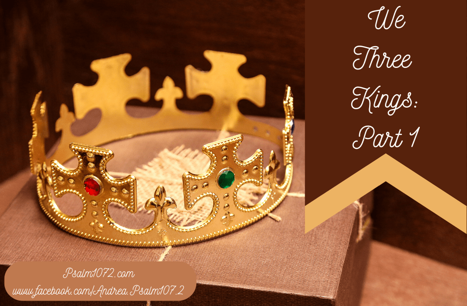 We Three Kings: Part 1