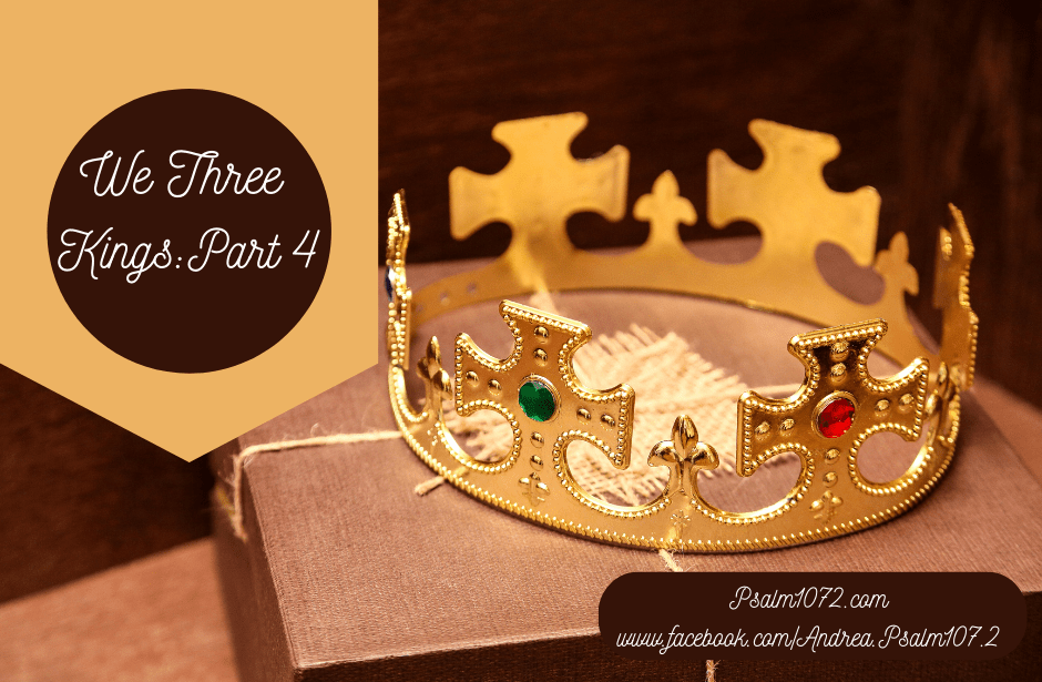 We Three Kings: Part 4