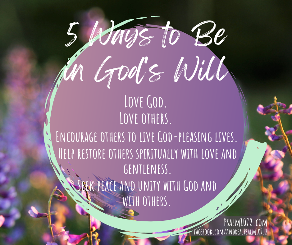 Revisiting: 5 Ways to be in His&nbsp;Will