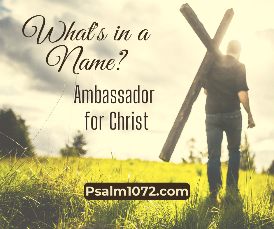 What’s in a Name: Ambassador for Christ