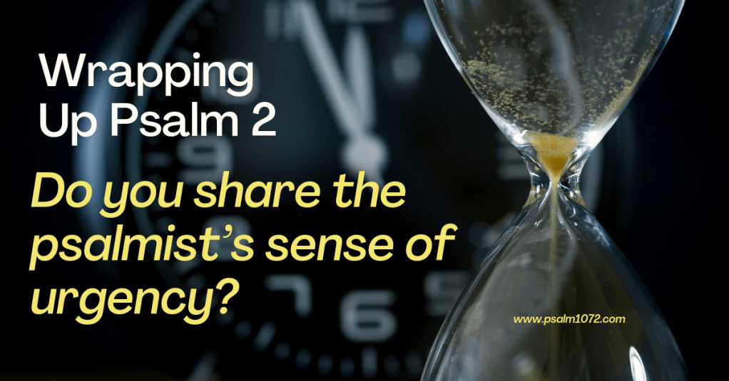 Psalm 2: Cont’d, God’s Son Shall Reign